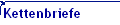 Kettenbriefe