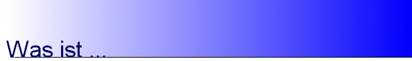 Was ist ...